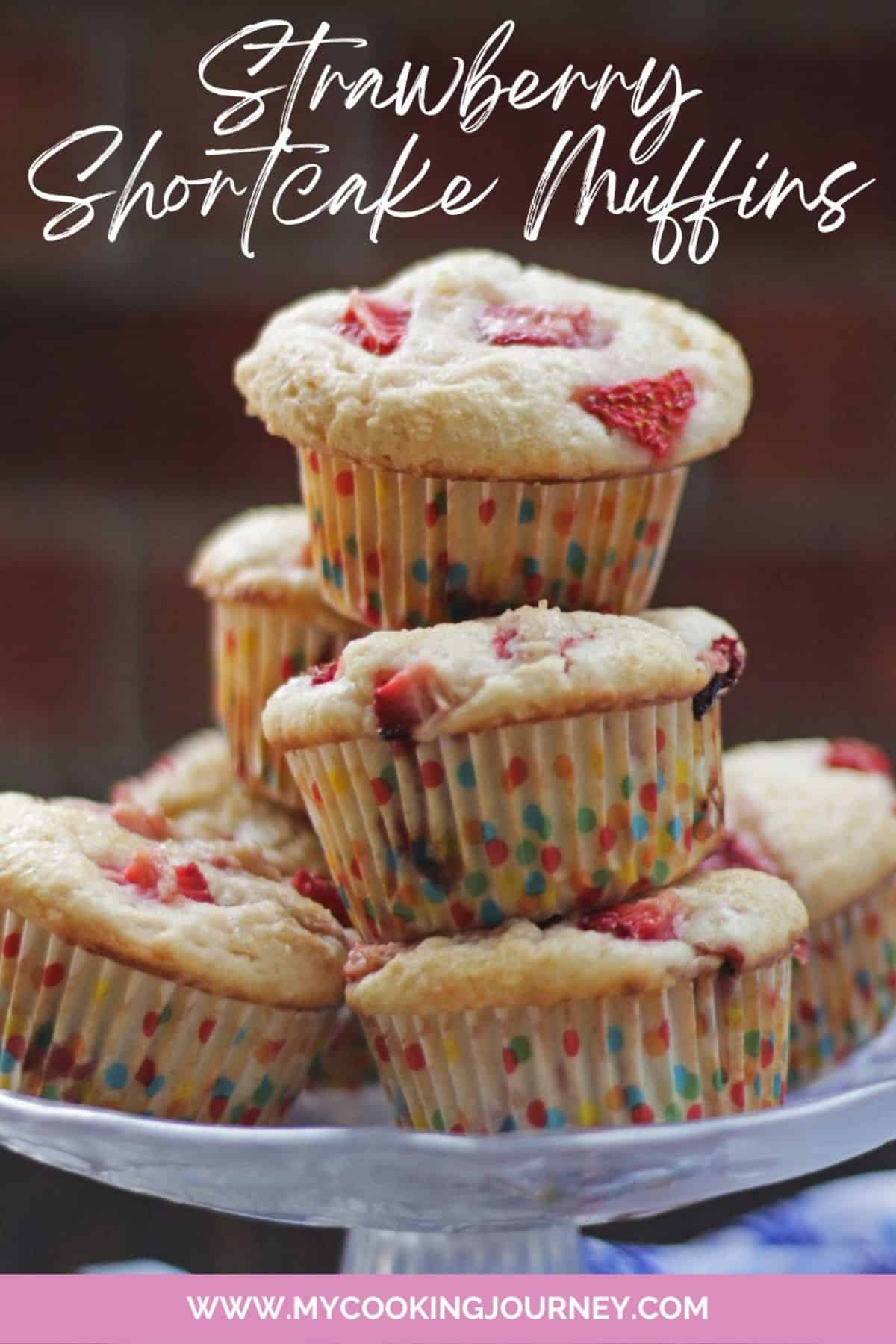 Strawberry Shortcake Muffins My Cooking Journey